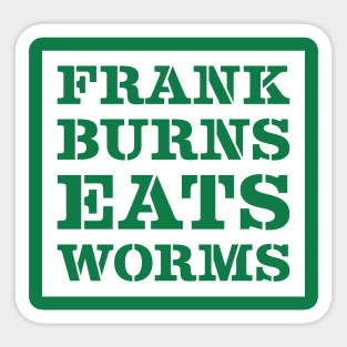 Frank Burns MASH Quote Sticker